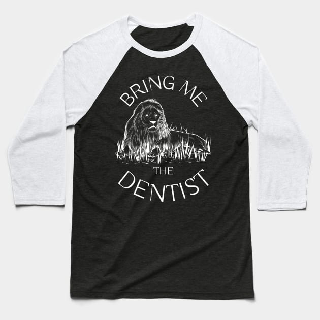 Bring Me The Dentist Baseball T-Shirt by TJWDraws